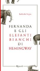 Fernanda e gli elefanti bianchi di Hemingway - Matera