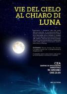 Vie del cielo al chiaro di Luna - 30 giugno 2012 - Matera
