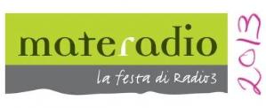 Materadio 2013 - La festa di Radio3  - Matera