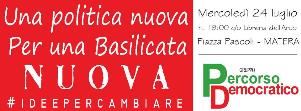 Una Politica nuova per una Basilicata nuova: idee per cambiare - 24 luglio 2013 - Matera