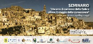 Abramo, il cammino della fede, o Ulisse, il viaggio della conoscenza - 8 Novembre 2014 - Matera