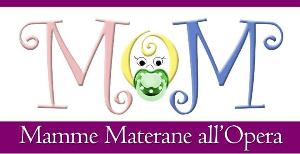 Mom - Mamme Materane all'Opera - Matera