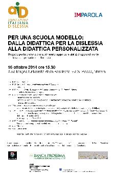 Una scuola modello: dalla didattica per la dislessia alla didattica personalizzata - 16 Ottobre 2014  - Matera