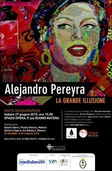 Alejandro Pereyra. La grande illusione  - Matera