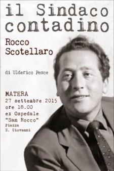 Il Sindaco contadino, Rocco Scotellaro  - Matera