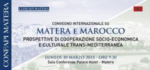 Matera e Marocco Prospettive di cooperazione socio-economica e culturale trans-mediterranea - 30 Marzo 2015 - Matera