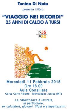 Viaggio nei ricordi. 25 anni di calcio a Tursi. 1955-1980  - Matera