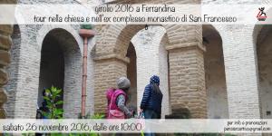 Ferrandina: Tour guidato all'interno della chiesa e dell'ex complesso monastico di San Francesco - 26 novembre 2016 - Matera